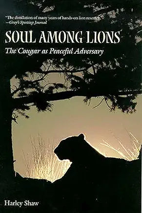 Soul among Lions: The Cougar as Peaceful Adversary / by Harley Shaw