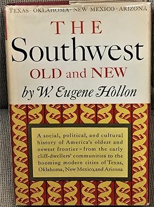 The Southwest Old and New / W. Eugene Hollon