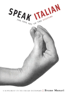 Speak Italian: The Fine Art of the Gesture (A Supplement to the Italian Dictionary) (NEW) / by Bruno Munari