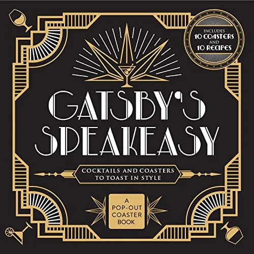 Gatsby's Speakeasy: Cocktails and Coasters to Toast in Style (A Pop-Out Coaster Book)