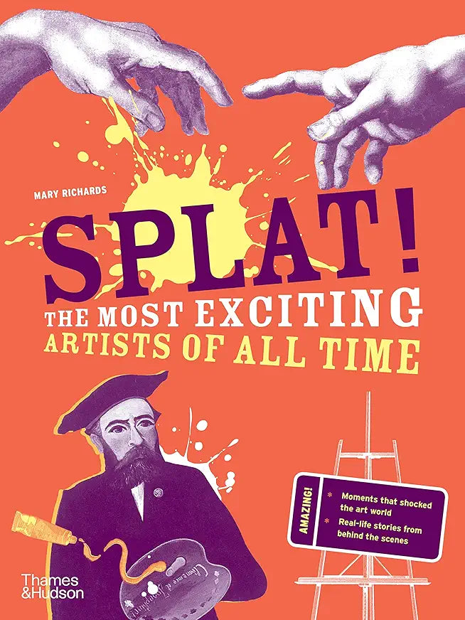 Splat!: The Most Exciting Artists of All Time / by Mary Richards