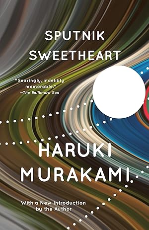 Sputnik Sweetheart: A Novel / Haruki Murakami
