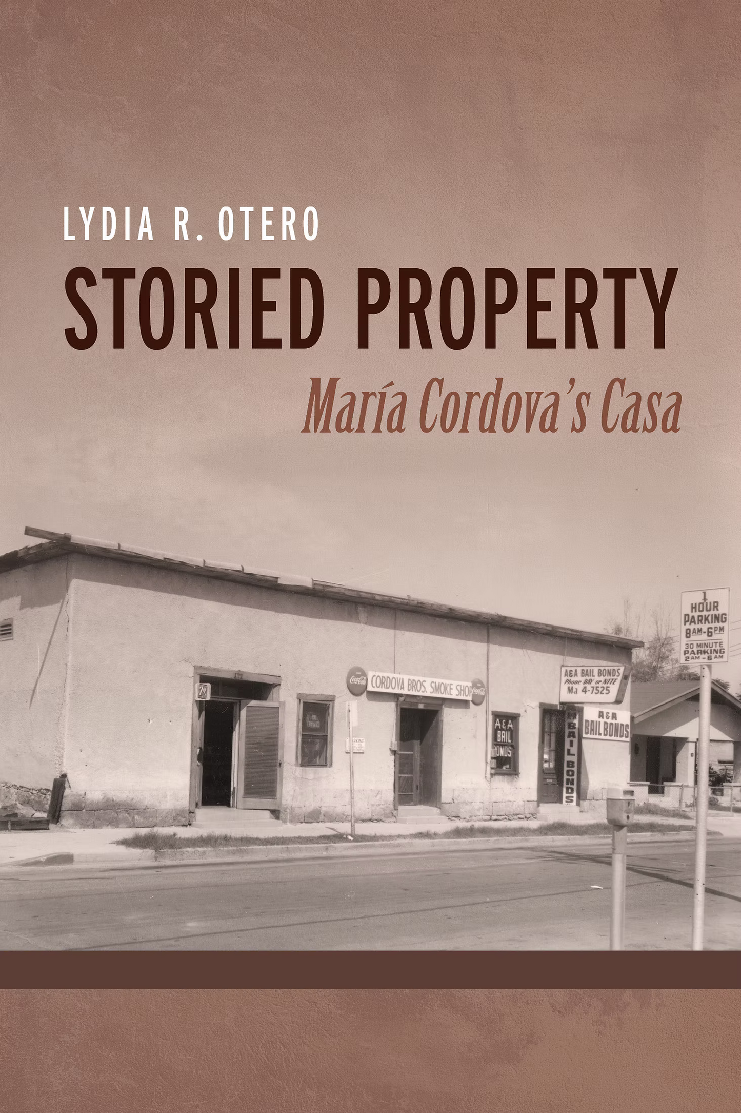 Storied Property: María Cordova's Casa / Lydia R. Otero