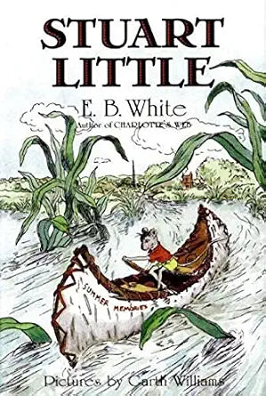 Stuart Little / by E.B. White / pictures by Garth Williams