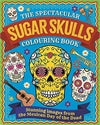 Spectacular Sugar Skulls Coloring Book / by Tansy Willow