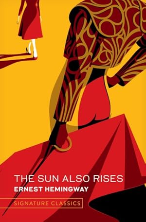 The Sun Also Rises / Ernest Hemingway