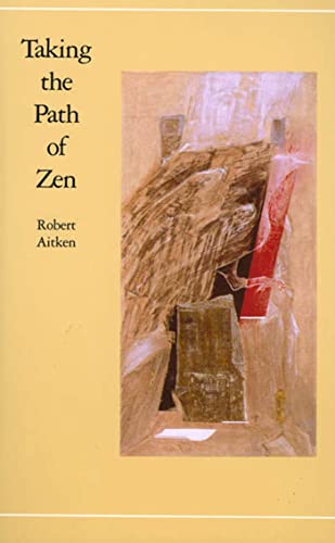 Taking the Path of Zen / Rober Aitken