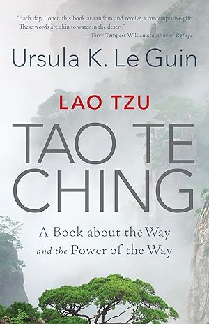 Lao Tzu: Tao Te Ching: A Book about the Way and the Power of the Way / Lao Tzu; Le Guin, Ursula K.