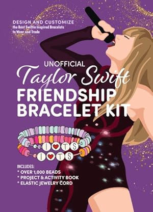 Unofficial Taylor Swift Friendship Bracelet Kit : Design and Customize the Best Swiftie Inspired Bracelets to Wear and Trade / Chartwell Books