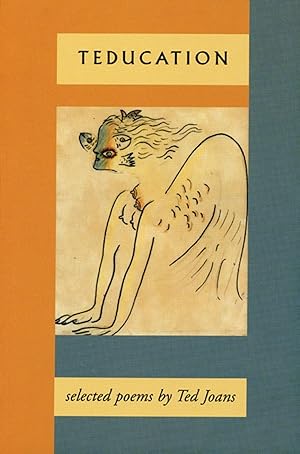 Teducation: Selected Poems / Joans, Ted