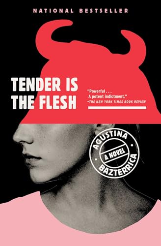 Tender Is the Flesh / Bazterrica, Agustina