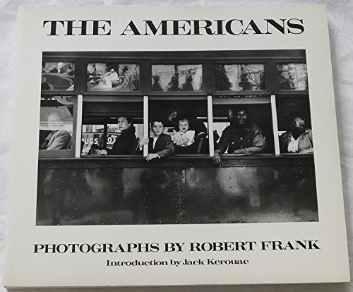 The Americans: Photographs by Robert Frank / Robert Frank