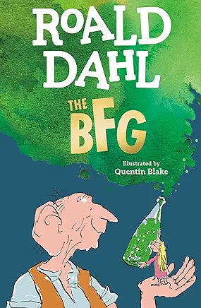 The BFG / by Roald Dahl and Quentin Blake