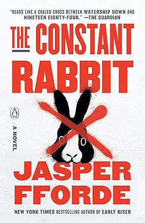 The Constant Rabbit: A Novel / by Jasper Fforde