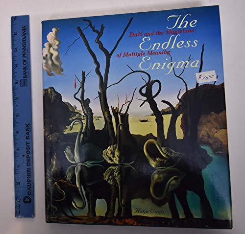 The Endless Enigma: Dali and the Magicians of Multiple Meaning / Jean Hubert Martin; Stephan Andreae; Uta Husmeier