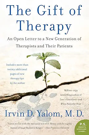 The Gift of Therapy: An Open Letter to a New Generation of Therapists and Their Patients