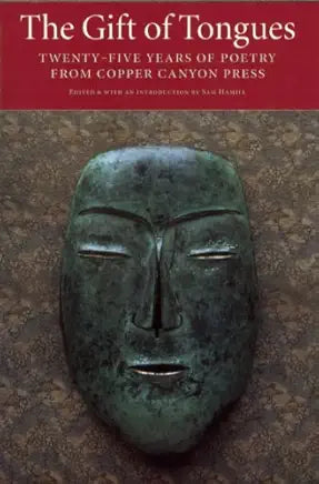 The Gift of Tongues: Twenty-five Years of Poetry from Copper Canyon Press / by Sam Hamill