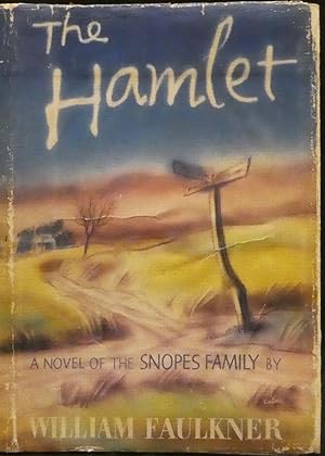 The Hamlet: A Novel of the Snopes Family / Willaim Faulkner