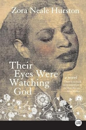 Their Eyes Were Watching God / Zora Neale Hurston