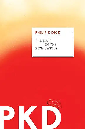 The Man In The High Castle / Philip K. Dick
