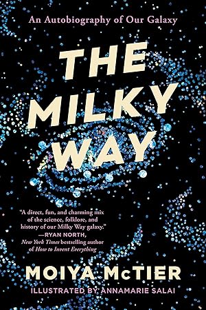 The Milky Way: An Autobiography of Our Galaxy / McTier, Moiya