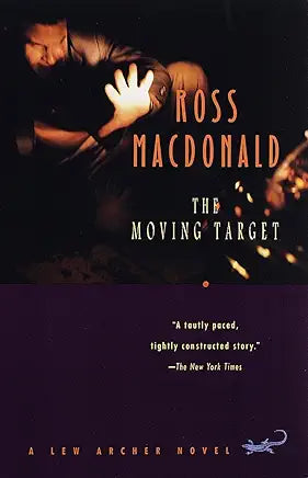 The Moving Target Book 1 of 18: Lew Archer Series  | by Ross Macdonald