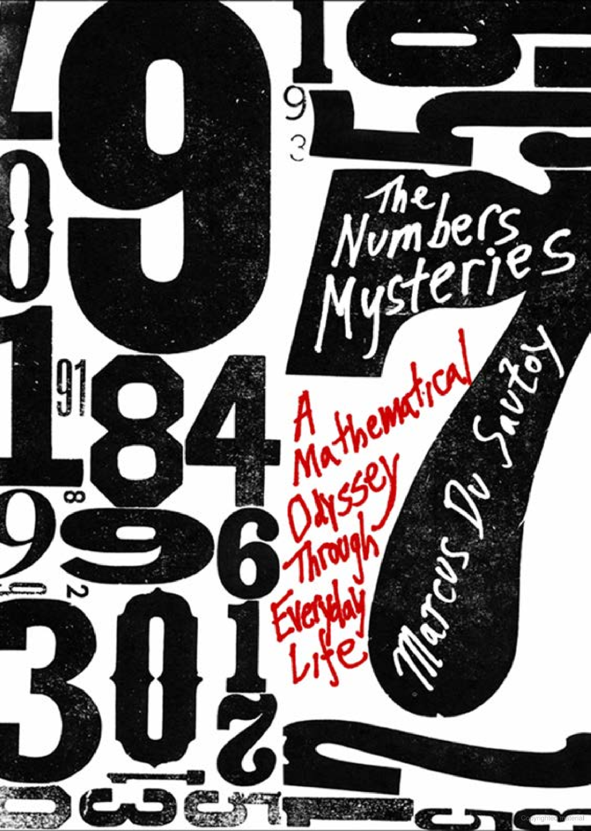 The Numbers Mysteries: A Mathematical Odyssey Through Everyday Life / Marcus Du Sautoy