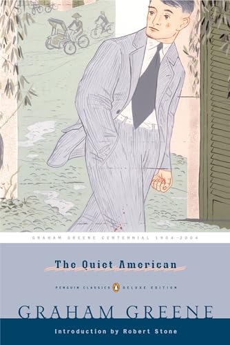 The Quiet American (Penguin Classics Deluxe Edition) / Grahame Greene
