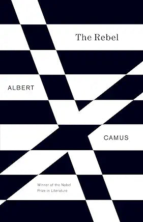 The Rebel / Albert Camus