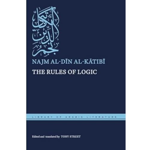 The Rules of Logic / Najm Al-Din Al-Katibi