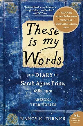 These is My Words: The Diary of Sarah Agnes Prine, 1881-1901 / Nancy Turner