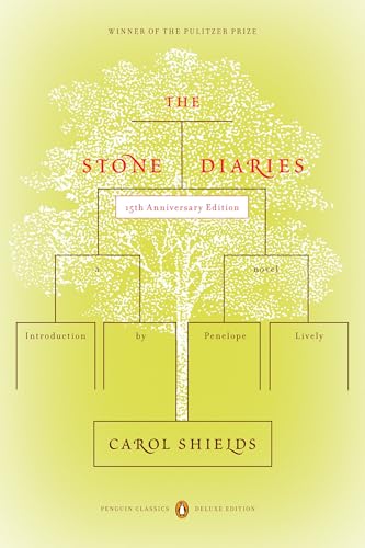 The Stone Diaries: (Penguin Classics Deluxe Edition) / Carol Shields