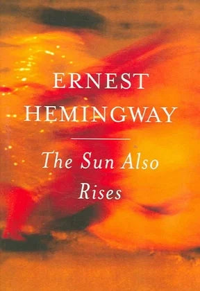 The Sun Also Rises / Ernest Hemingway