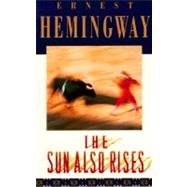 The Sun Also Rises / Ernest Hemingway
