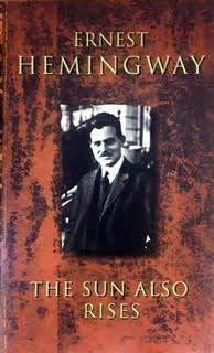 The Sun Also Rises / Ernest Hemingway