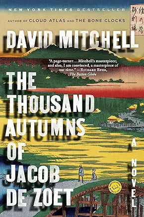 The Thousand Autumns of Jacob de Zoet: A Novel /David Mitchell