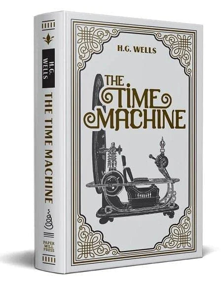 The Time Machine (Paper Mill Press Classics) / by H.G. Wells