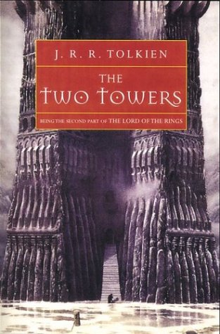 The Two Towers (The Lord of the Rings, Part 2) / J.R.R. Tolkien