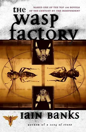 The Wasp Factory: A Novel / Iain Banks
