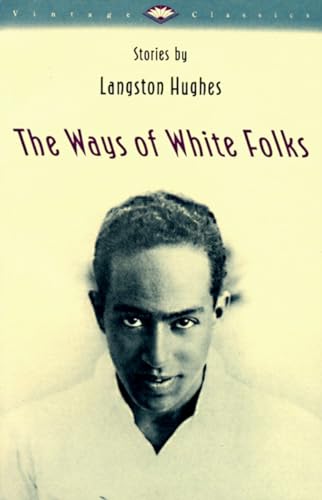 The Ways of White Folks: Stories (Vintage Classics) / Langston Hughes