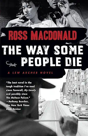 The Way Some People Die: A Lew Archer Novel / Ross Macdonald