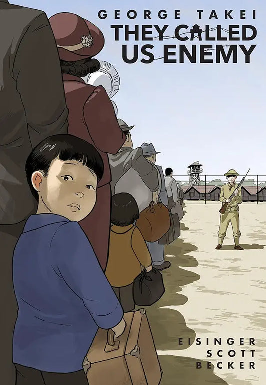 They Called Us Enemy: A Graphic Novel / by George Takei