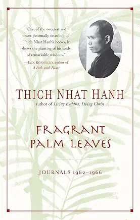 Fragrant Palm Leaves: Journals, 1962-1966 / Thich Nhat Hanh / His Holiness The Dalai Lama (foreword)