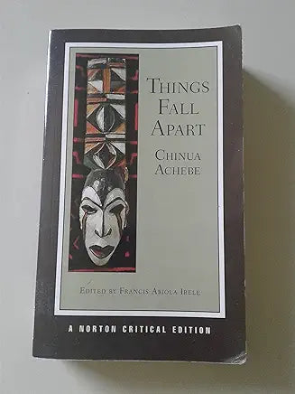 Things Fall Apart (Norton Critical Editions) by Chinua Achebe and Francis Abiola Irele