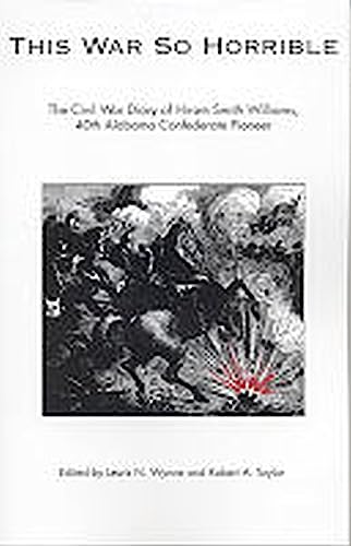 This War So horrible / Lewis N. Wynne and Robert A. Taylor