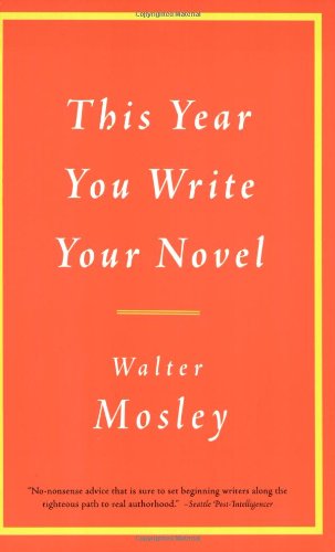 This Year You Write Your Novel / Walter Mosley