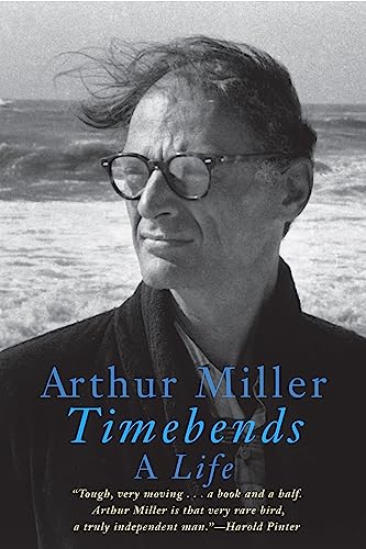 Timebends: A Life / Arthur Miller