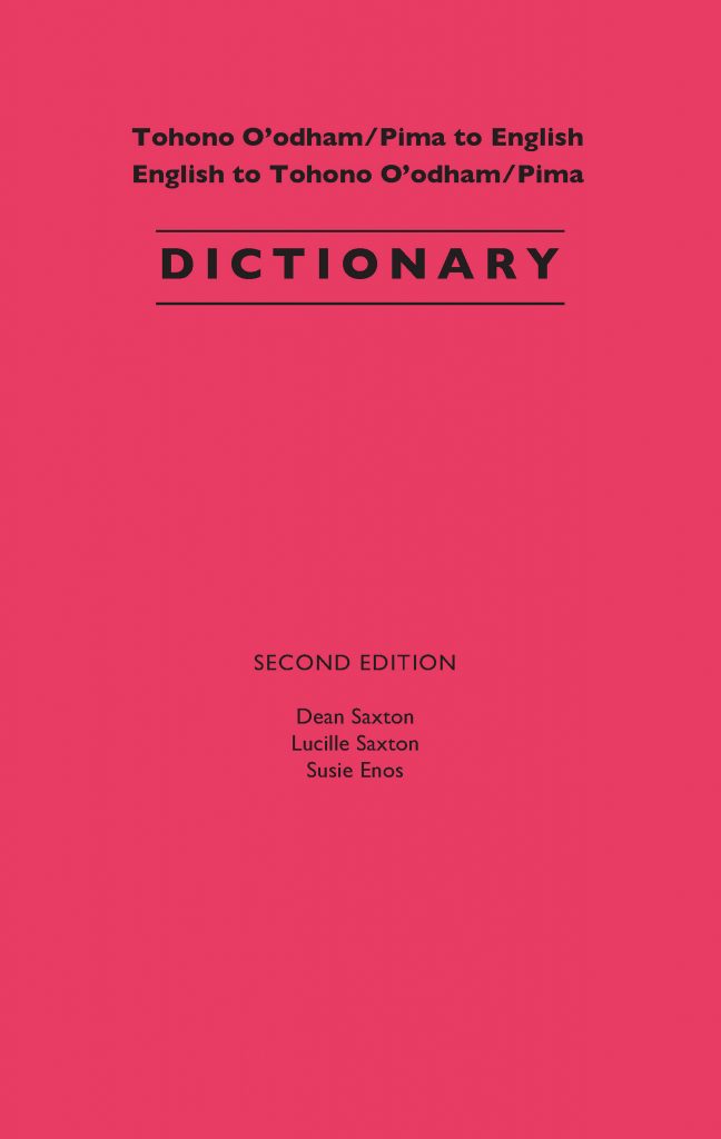 Tohono O'odham/Pima to English / English to Tohono O'odham/Pima Dictionary (Second Edition)