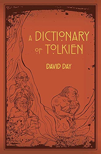 Tolkien: A Dictionary / Day, David