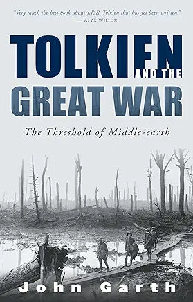 Tolkien And The Great War: The Threshold of Middle-earth / by John Garth